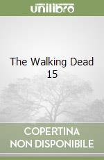 Kirkman Robert, Adlard Charlie (ILT), Gaudiano Stefano (ILT), Rathburn Cliff (CON)
