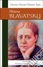 Blavatsky Helena Petrovna, Goodrick-Clarke Nicholas (EDT), Goodrick-Clarke Nicholas (INT)