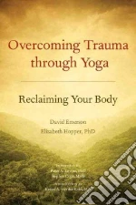 Emerson David, Hopper Elizabeth Phd, Levine Peter A. (FRW), Cope Stephen M. S. W. (FRW), Van Der Kolk Bessel M.D. (INT)