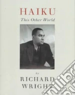 Wright Richard, Hakutani Yoshinobu (EDT), Tener Robert L. (EDT), Wright Julia (INT)