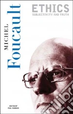 Foucault Michel, Rabinow Paul (EDT), Hurley Robert (TRN)