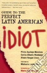 Mendoza Plinio Apuleyo, Montaner Carlos Alberto, Vargas Llosa Mario, Ames Michaela Lajda