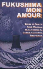 De Roulet Daniel, Waldman Anne, Federici Silvia, Caffentzis George, Kohso Sabu