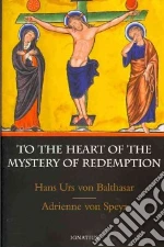 Balthasar Hans Urs von, Von Speyr Adrienne, De Lubac Henri (INT), Servais Jacques (CON), Nash Anne Edglund (TRN)