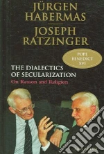 Ratzinger Joseph Cardinal, Habermas Jurgen, Schuller Florian (EDT), McNeil Brian (TRN)