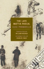 Pirandello Luigi, Simic Charles (INT), Weaver William (TRN)