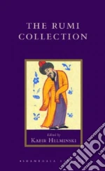 Rumi Jelaluddin, Helminski Kabir (EDT), Harvey Andrew (INT), Jalal Al-Din Rumi Maulana