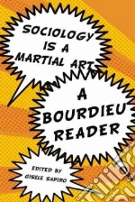 Bourdieu Pierre, Sapiro Gisele (EDT), Ferguson Priscilla Parkhurst (TRN), Nice Richard (TRN), Wacquant Loic (TRN)