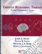 Henry James A., Trune Dennis R. Ph.D., Robb Michael J. A. M.D., Jastreboff Pawel J. Ph.D.