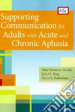 Simmons-Mackie Nina Ph.D. (EDT), King Julia M. Ph.D. (EDT), Beukelman David R. Ph.D. (EDT)