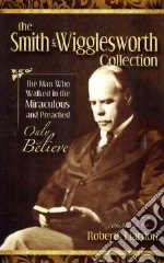 Wigglesworth Smith, Liardon Roberts (COM)