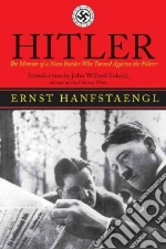Hanfstaengl Ernst, Toland John Willard (TRN), Hanfstaegl Egon (AFT)