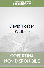 Wallace David Foster, Streitfeld David (INT)