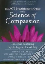 Tirch Dennis Ph.D., Schoendorff Benjamin, Silberstein Laura R., Gilbert Paul (FRW), Hayes Steven C. (FRW)