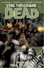 Kirkman Robert, Adlard Charlie (ILT), Gaudiano Stefano (ILT), Rathburn Cliff (ILT), Wooton Rus (ILT)