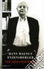 Enzensberger Hans Magnus, Constantine David (TRN), Hamburger Michael (TRN), Kinsky Esther (TRN)