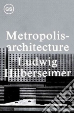 Hilberseimer Ludwig, Anderson Richard (EDT)