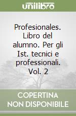 PROFESIONALES 2 LIBRO DEL ALUMNO libro di AAVV