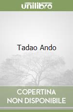 Ando Tadao (CON), Jodidio Philip