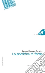 Forster Edward Morgan; Valentini M. (cur.)