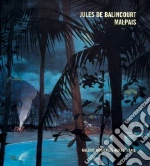 De Balincourt Jules, Bourriaud Nicolas, Bellavita Alessandra (EDT), Belz Annie (EDT)