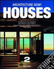 Architecture now! Houses. Ediz. italiana, spagnola e portoghese (2) libro di Jodidio Philip