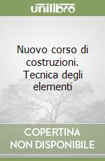 NUOVO CORSO DI COSTRUZIONI - N.E (4) libro di DI PASQUALE SALVATORE MASSINA CLAUDIO PAOLINI LEONARDO