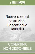 NUOVO CORSO DI COSTRUZIONI (5) libro di DI PASQUALE SALVATORE MASSINA CLAUDIO PAOLINI LEONARDO