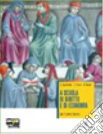 A scuola di diritto e di economia. Con espansione online. Per le Scuole superiori libro di Zagrebelsky Gustavo, Trucco Cristina, Baccelli Giuseppe