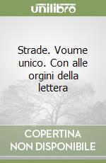 Strade. Voume unico. Con alle orgini della letteratura italiana. Con espansione online. Per le Scuole superiori libro di Cerrito Daniele, Messineo Rita