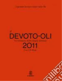 Il Devoto-Oli. Vocabolario della lingua italiana 2011 libro di Devoto Giacomo, Oli Gian Carlo