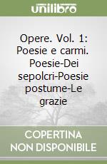 Foscolo Ugo; Pagliai F. (cur.); Folena G. (cur.); Scotti M. (cur.)