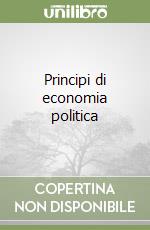 Mill John Stuart; Becattini G. (cur.); Fontana B. (cur.)