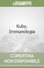 Goldsby Richard A.; Kindt Thomas J.; Osborne Barbara A.; Moretta L. (cur.); Dianzani U. (cur.)