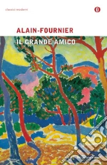 Il grande amico libro di Alain-Fournier Henri
