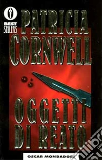 Oggetti di reato libro di Cornwell Patricia D.