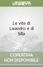 Le vite di Lisandro e di Silla libro di Plutarco