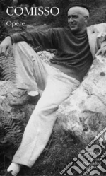 Comisso Giovanni; Damiani R. (cur.); Naldini N. (cur.)