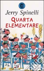 Quarta elementare libro di Spinelli Jerry