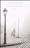 L'ombra del vento libro di Ruiz Zafón Carlos
