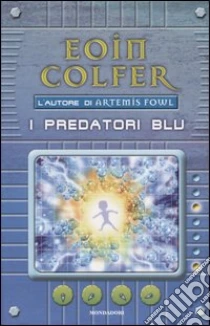 I predatori blu libro di Colfer Eoin
