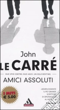 Amici assoluti libro di Le Carré John