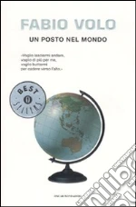 Un posto nel mondo libro di Volo Fabio