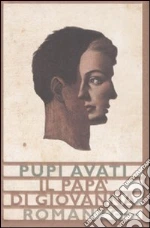 Il papà di Giovanna libro di Avati Pupi