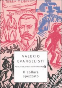 Il collare spezzato libro di Evangelisti Valerio
