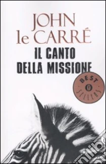 Il canto della missione libro di Le Carré John