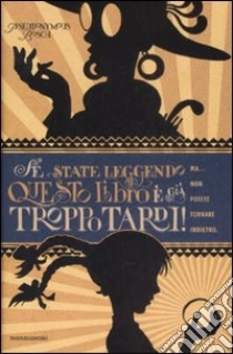 Se state leggendo questo libro è già troppo tardi! libro di Pseudonymus Bosch