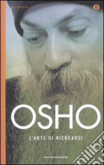 L'Arte di ricrearsi libro di Osho