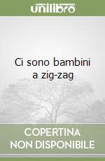 Ci sono bambini a zig-zag libro di Grossman David