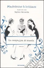 La Compagna di scuola libro di Wickham Madeleine